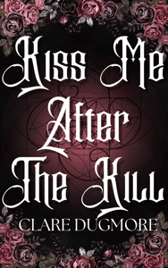 Kiss Me After The Kill Cover
